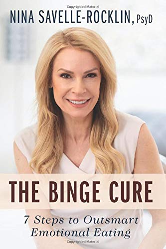 The Binge Cure: 7 Steps To Outsmart Emotional Eating