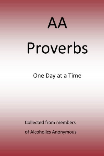 AA Proverbs: One Day At A Time