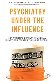 Psychiatry Under the Influence: Institutional Corruption, Social Injury, and Prescriptions for Reform