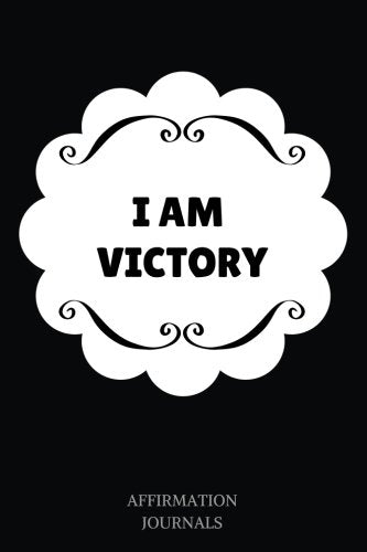 I Am Victory: Affirmation Journal, 6 x 9 inches, Lined Journal, I am Victory