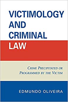 Victimology and Criminal Law: Crime Precipitated or Programmed by the Victim