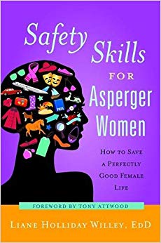 Safety Skills for Asperger Women: How to Save a Perfectly Good Female Life