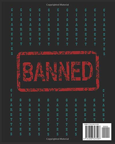 Cigarettes Banned - No More Addiction Notebook, Journal Gift (College Ruled)
