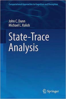 State-Trace Analysis (Computational Approaches to Cognition and Perception)