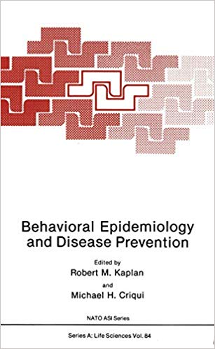 Behavioral Epidemiology and Disease Prevention (Nato Science Series A: (Closed))