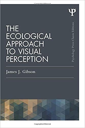 The Ecological Approach to Visual Perception (Psychology Press & Routledge Classic Editions)