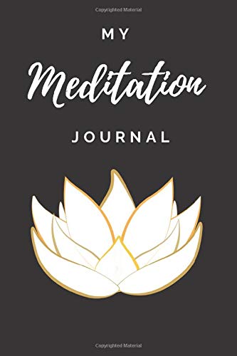 My Meditation Journal: 200 Page Blank Mindfulness Yoga Notebook Diary