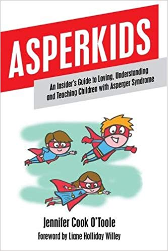 Asperkids: An Insider's Guide to Loving, Understanding, and Teaching Children with Asperger's Syndrome
