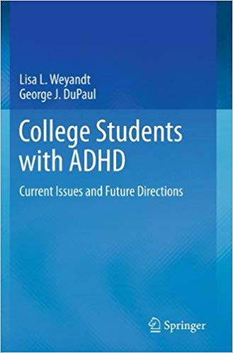 College Students with ADHD: Current Issues and Future Directions