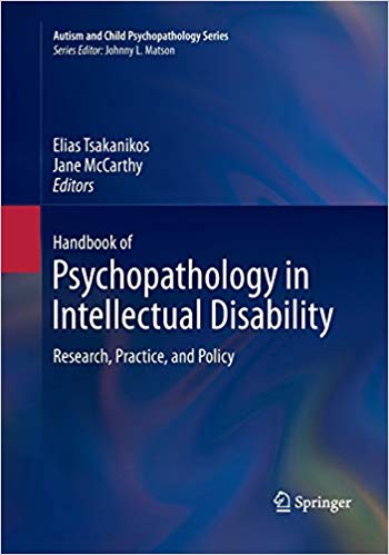Handbook of Psychopathology in Intellectual Disability: Research, Practice, and Policy (Autism and Child Psychopathology Series)