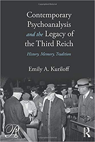 Contemporary Psychoanalysis and the Legacy of the Third Reich (Psychoanalysis in a New Key Book Series)