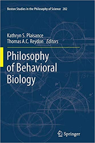 Philosophy of Behavioral Biology (Boston Studies in the Philosophy and History of Science)