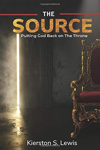 The Source: Putting God Back on The Throne