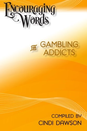 Encouraging Words for Gambling Addicts