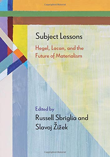Subject Lessons: Hegel, Lacan, and the Future of Materialism (Diaeresis)