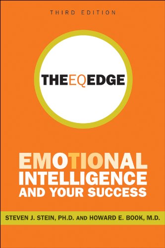 The EQ Edge: Emotional Intelligence and Your Success 3rd Edition: Emotional Intelligence and Your Success