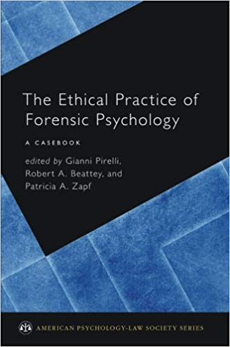 The Ethical Practice of Forensic Psychology (American Psychology-Law Society Series)