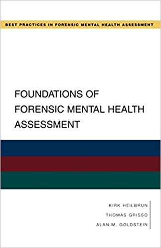 Foundations of Forensic Mental Health Assessment (Best Practices in Forensic Mental Health Assessment)