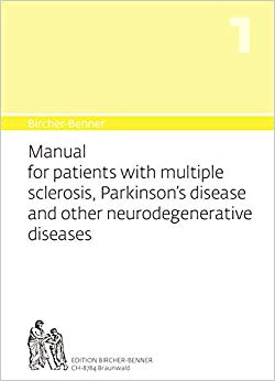 Bircher-Benner Manual Vol. 1: Manual for Patients with Multiple Sclerosis, Parkinson's and Other Neurodegenerative Diseases