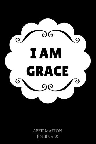 I Am Grace: Affirmation Journal, 6 x 9 inches, Lined Notebook, I am Grace
