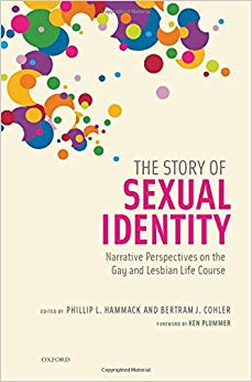 The Story of Sexual Identity: Narrative Perspectives on the Gay and Lesbian Life Course (Sexuality, Identity, and Society)