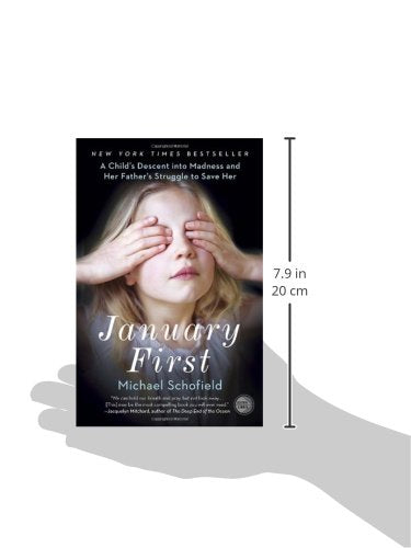 January First: A Child's Descent into Madness and Her Father's Struggle to Save Her