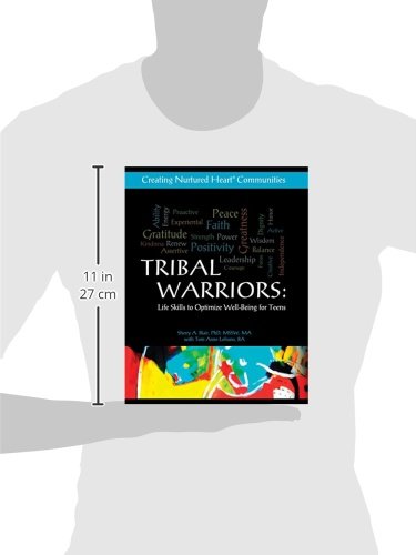 Tribal Warriors: Life Skills to Optimize Well-Being for Teens/Creating Nurtured Heart Communities