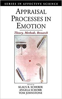 Appraisal Processes in Emotion: Theory, Methods, Research (Series in Affective Science)