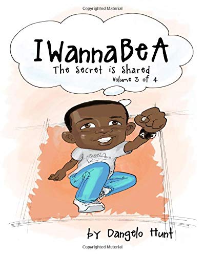 IWannaBeA Volume 3: Helping Children Dream & Visualize At An Early Age