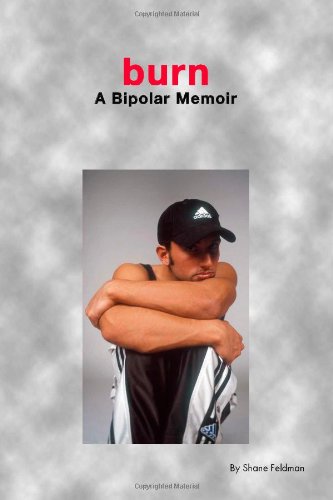 Burn: A Bipolar Memoir