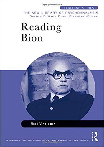 Reading Bion (New Library of Psychoanalysis Teaching Series)