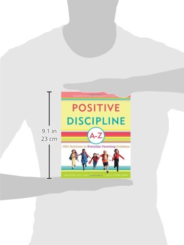 Positive Discipline A-Z: 1001 Solutions to Everyday Parenting Problems (Positive Discipline Library)