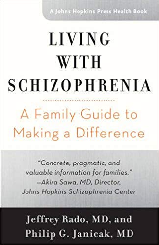Living with Schizophrenia: A Family Guide to Making a Difference (A Johns Hopkins Press Health Book)