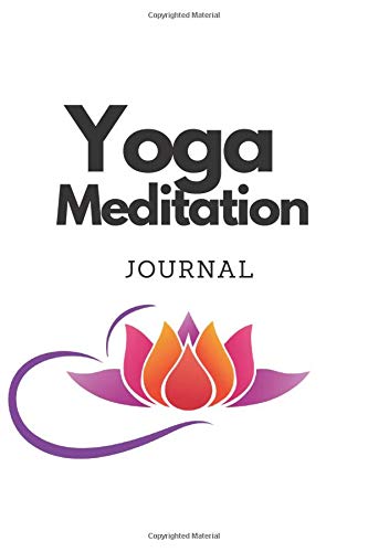 Yoga Meditation Journal: 200 Blank Pages Mindfulness Diary