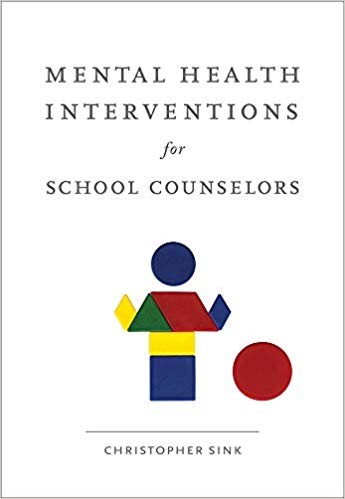 Mental Health Interventions for School Counselors (School Counseling)