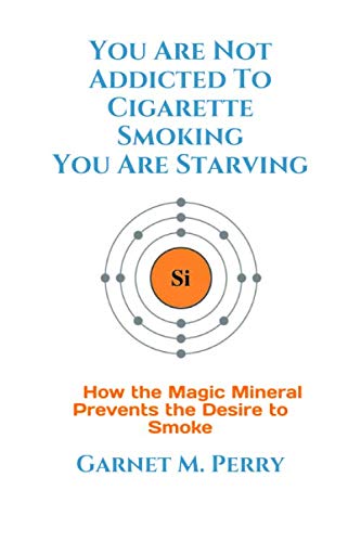 You Are Not Addicted To Cigarette Smoking You Are Starving