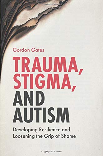 Trauma, Stigma, and Autism