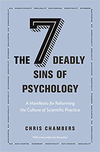 The Seven Deadly Sins of Psychology: A Manifesto for Reforming the Culture of Scientific Practice