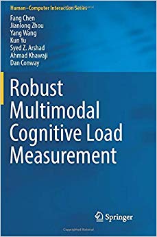 Robust Multimodal Cognitive Load Measurement (Human–Computer Interaction Series)