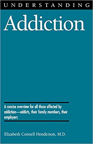 Understanding Addiction (Understanding Health and Sickness Series                                   X)