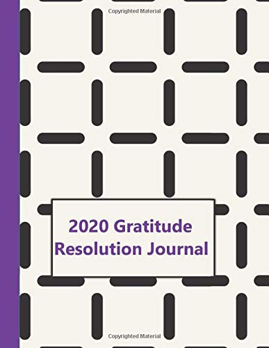 2020 Gratitude Resolution Journal: 60 Day Guided Workbook For Abundance