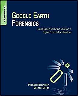 Google Earth Forensics: Using Google Earth Geo-Location in Digital Forensic Investigations
