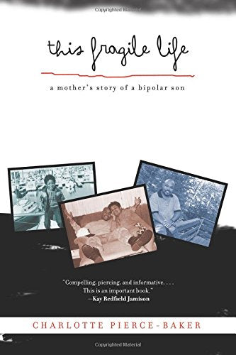 This Fragile Life: A Mother's Story of a Bipolar Son