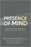 Presence of Mind: A practical introduction to mindfulness and meditation