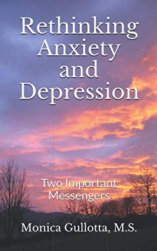 Rethinking Anxiety and Depression: Two Important Messengers