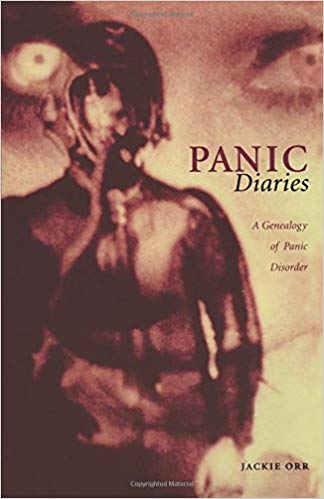 Panic Diaries: A Genealogy Of Panic Disorder