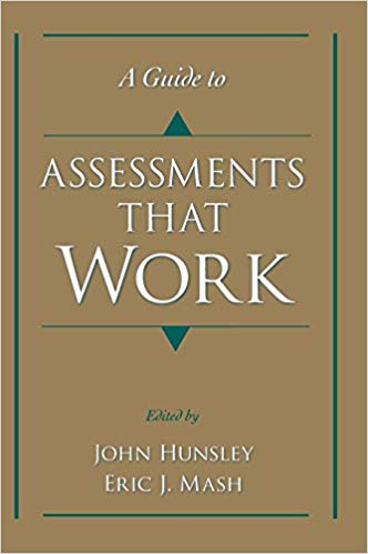 A Guide to Assessments That Work (Oxford Textbooks in Clinical Psychology)