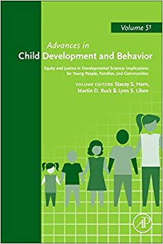 Equity and Justice in Developmental Science: Implications for Young People, Families, and Communities (Volume 51) (Advances in Child Development and Behavior (Volume 51))