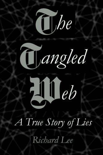 The Tangled Web: A True Story of Lies