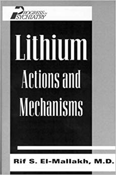 Lithium: Actions and Mechanisms. Progress in Psychiatry, No. 50